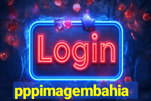 pppimagembahia