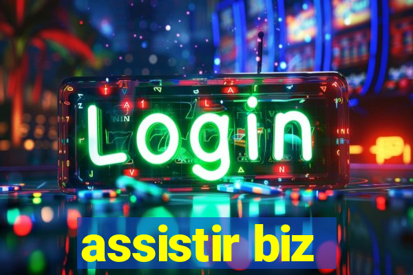 assistir biz