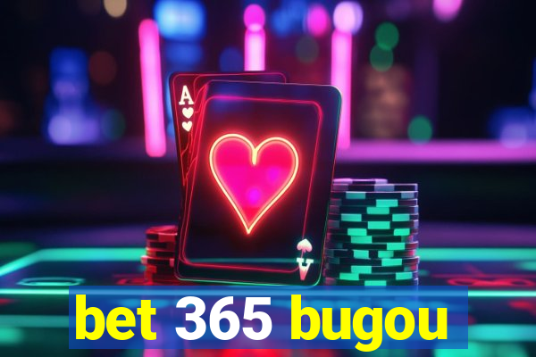 bet 365 bugou