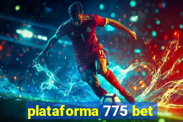 plataforma 775 bet