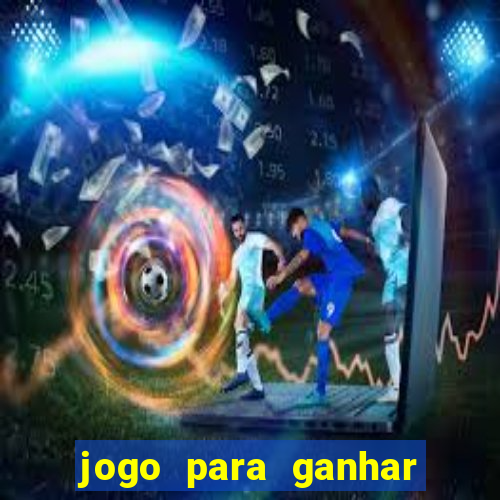 jogo para ganhar dinheiro sem depositar nada