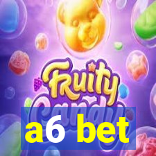 a6 bet