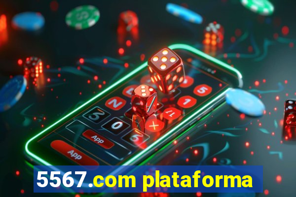 5567.com plataforma