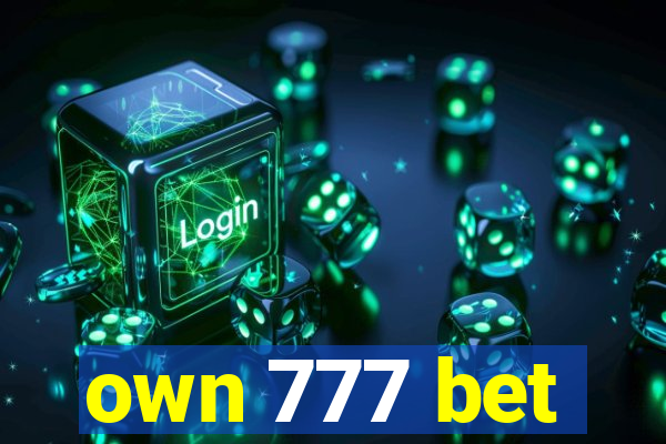 own 777 bet