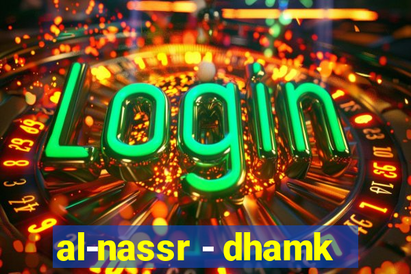 al-nassr - dhamk