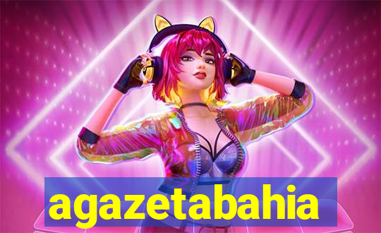 agazetabahia