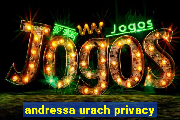 andressa urach privacy