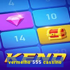 vermelho 555 cassino