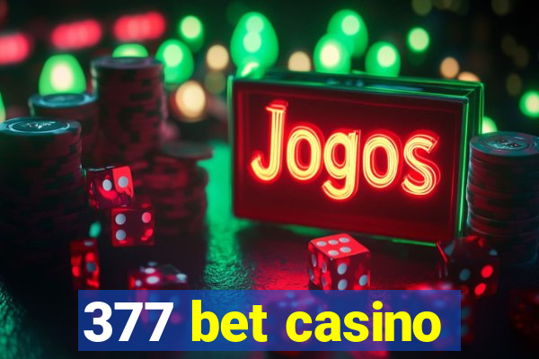 377 bet casino