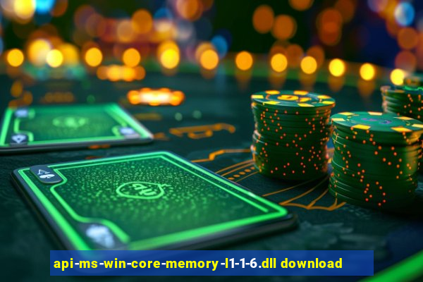 api-ms-win-core-memory-l1-1-6.dll download