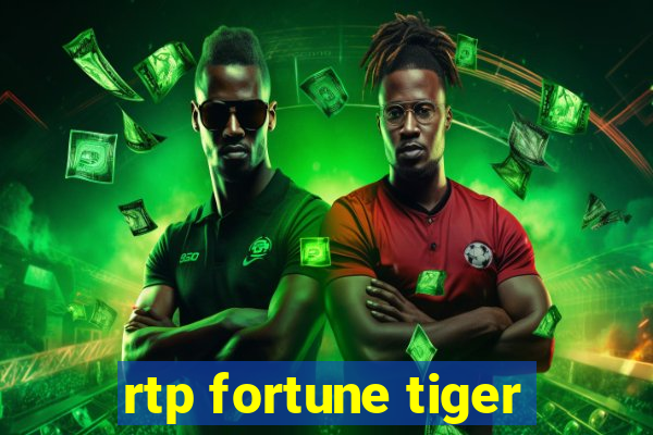 rtp fortune tiger