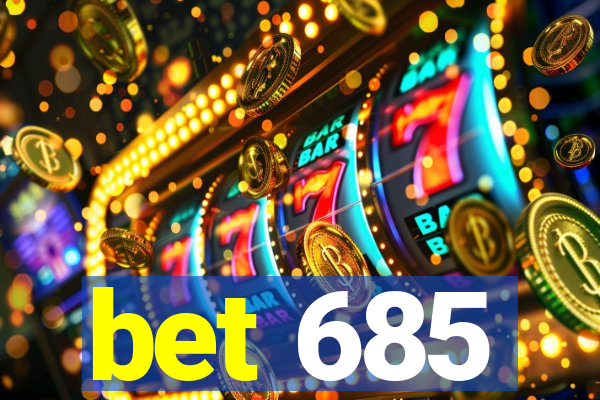 bet 685