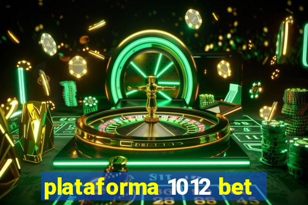 plataforma 1012 bet