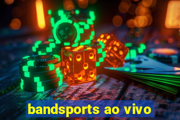 bandsports ao vivo