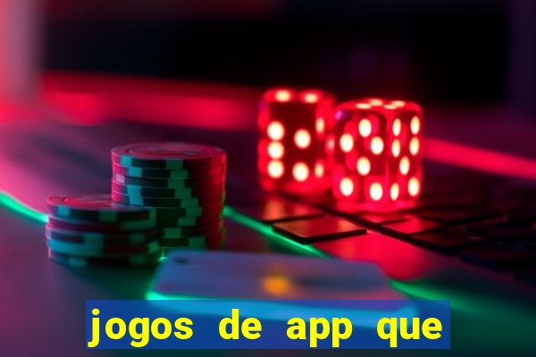 jogos de app que ganha dinheiro