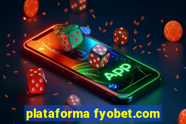 plataforma fyobet.com