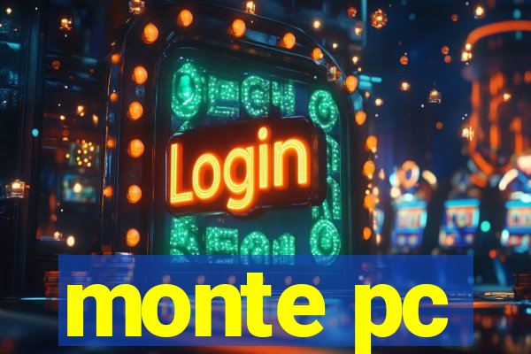 monte pc