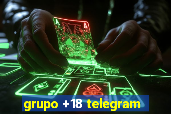 grupo +18 telegram