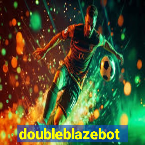 doubleblazebot