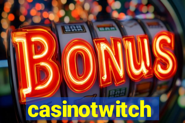 casinotwitch