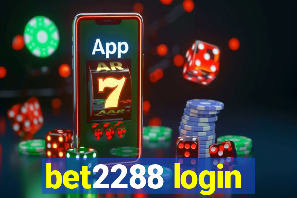 bet2288 login