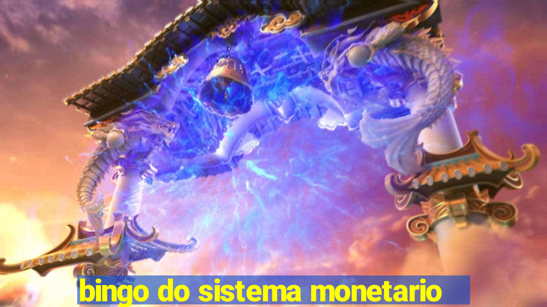 bingo do sistema monetario