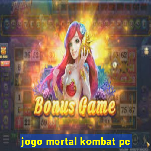 jogo mortal kombat pc