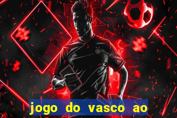 jogo do vasco ao vivo em hd