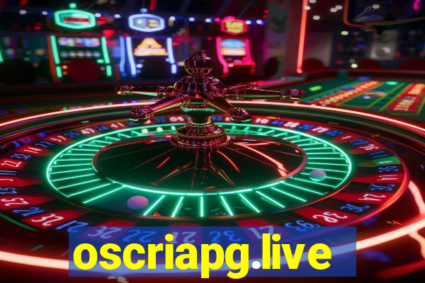 oscriapg.live