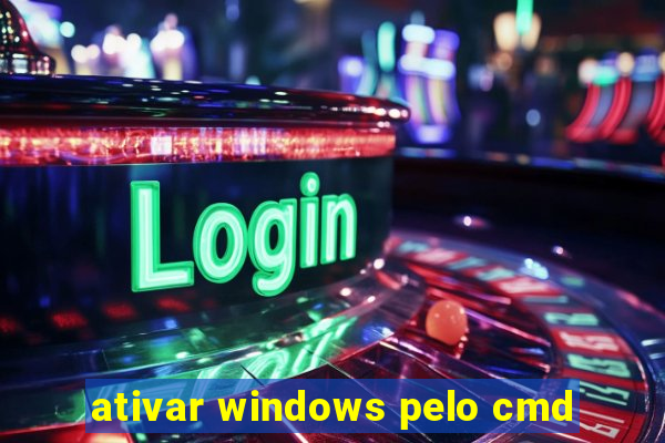 ativar windows pelo cmd