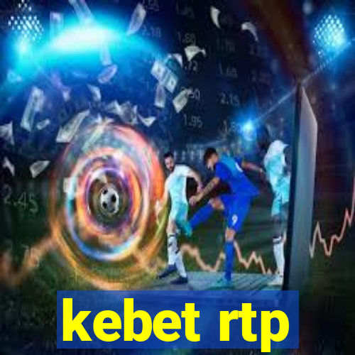 kebet rtp