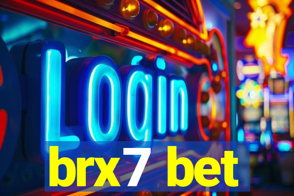 brx7 bet