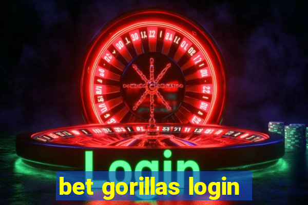 bet gorillas login