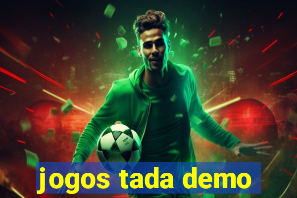 jogos tada demo