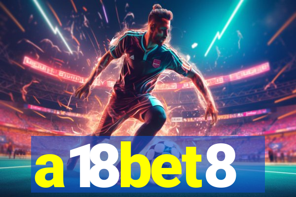 a18bet8