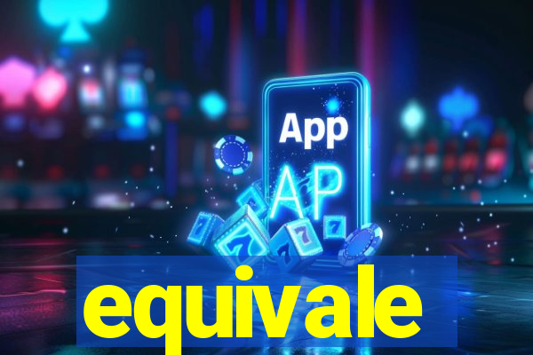 equivale