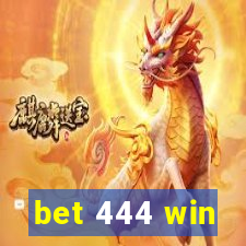 bet 444 win