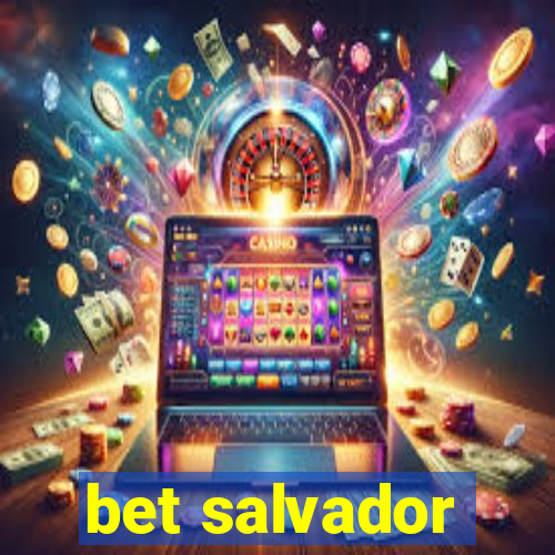 bet salvador