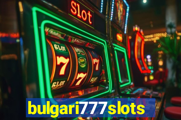 bulgari777slots.com