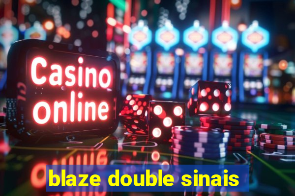 blaze double sinais