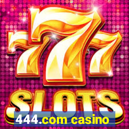 444.com casino