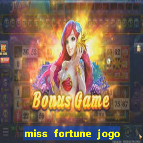 miss fortune jogo de sexo