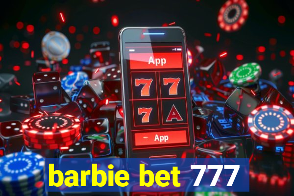 barbie bet 777