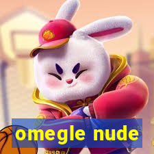 omegle nude