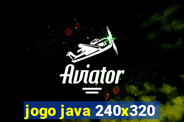 jogo java 240x320