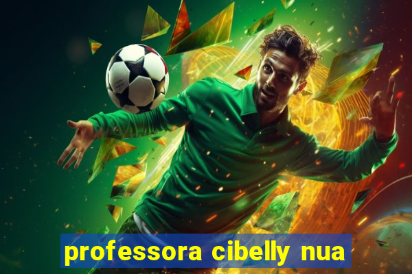 professora cibelly nua