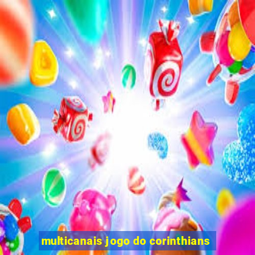 multicanais jogo do corinthians