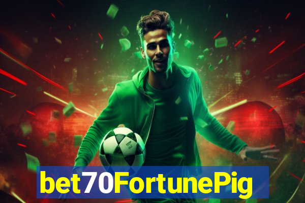 bet70FortunePig