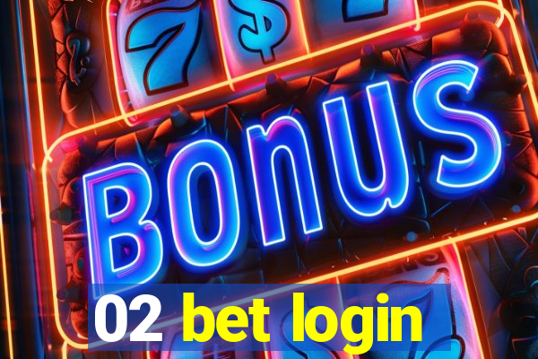 02 bet login