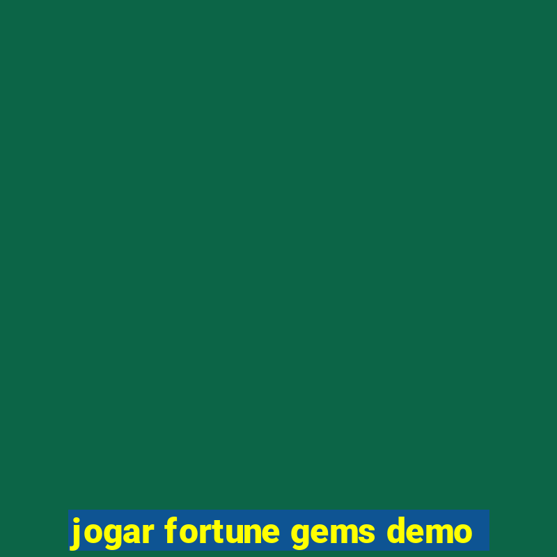 jogar fortune gems demo